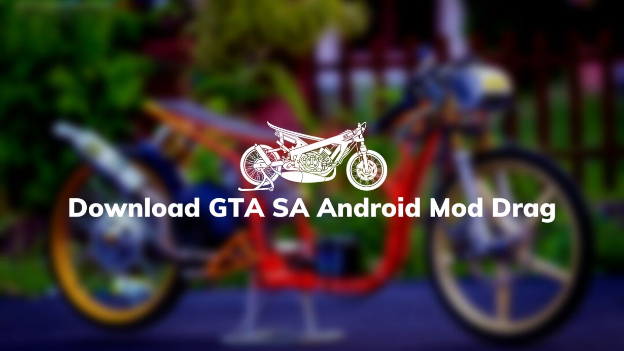 Download GTA SA Android Mod Drag