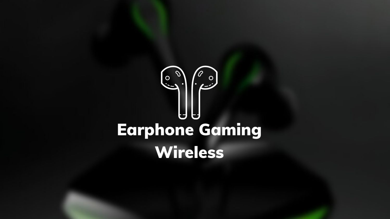 Earphone Gaming Wireless