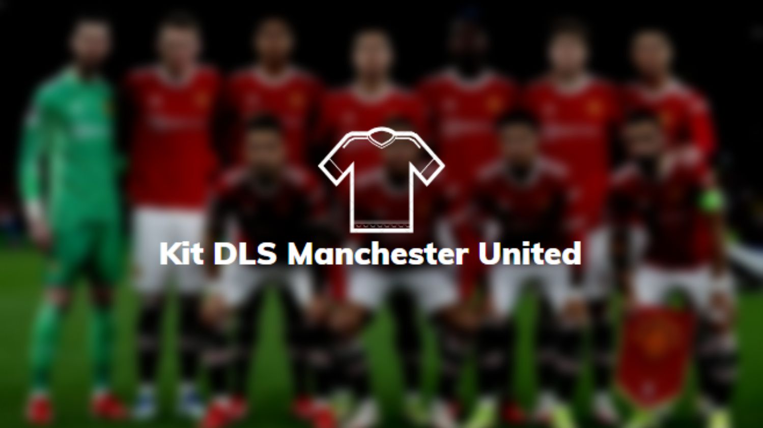 Kit DLS Manchester United