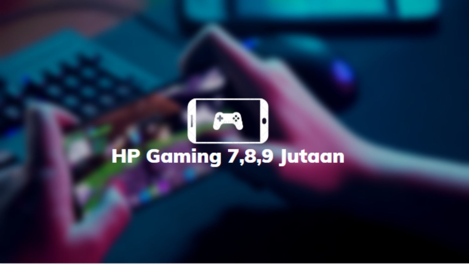 HP Gaming 7,8,9 Jutaan