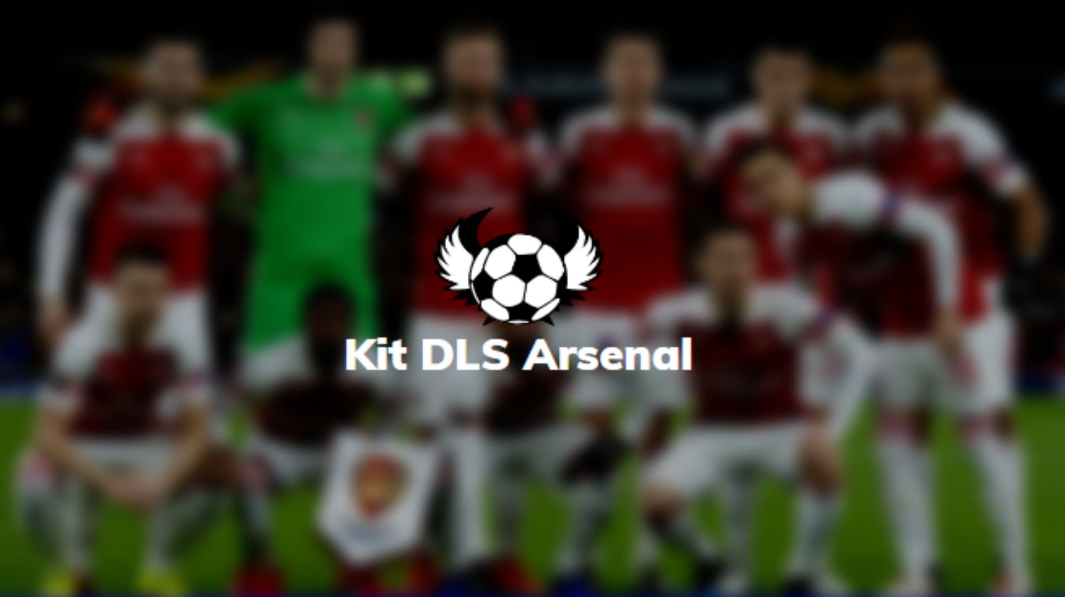 Kit DLS Arsenal