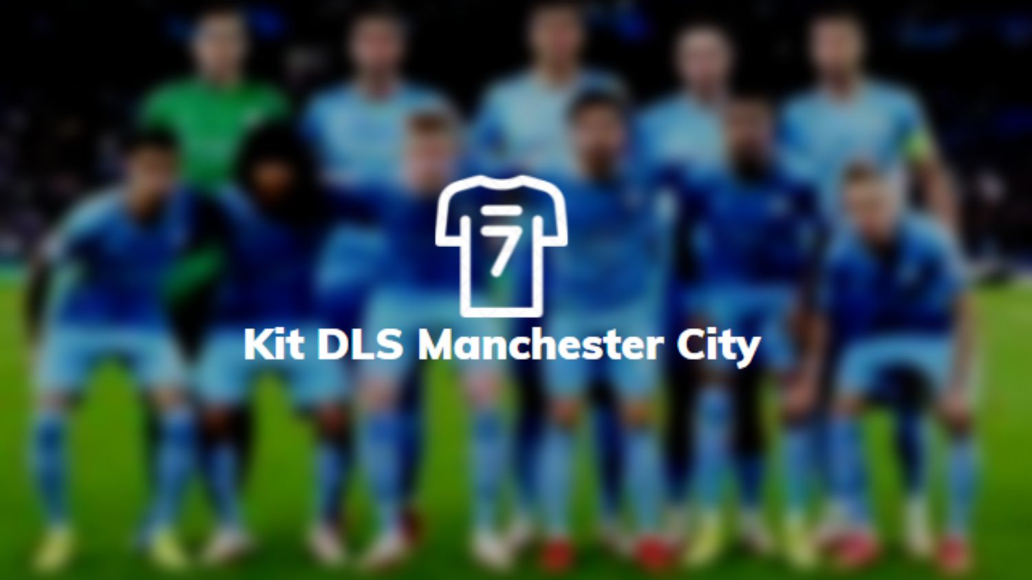 Kit DLS Manchester City