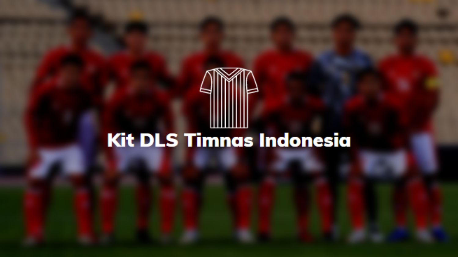 Kit DLS Timnas Indonesia