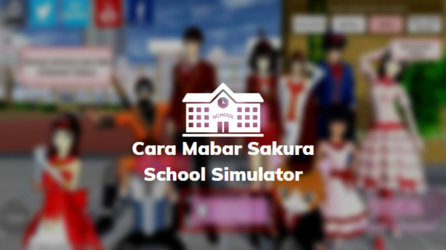 Cara Mabar Sakura School Simulator