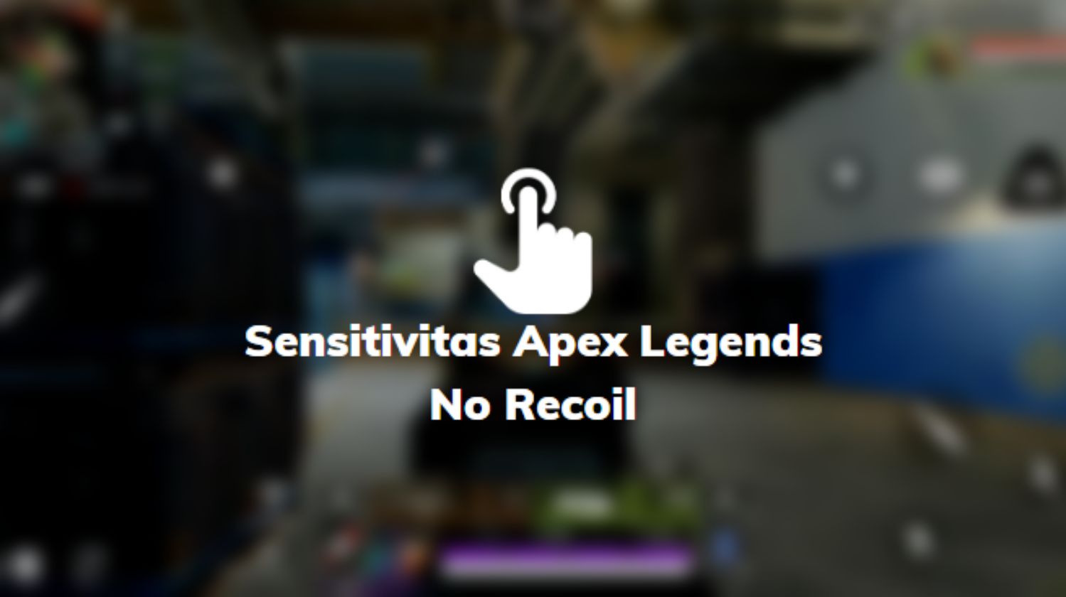 Sensitivitas Apex Legends No Recoil