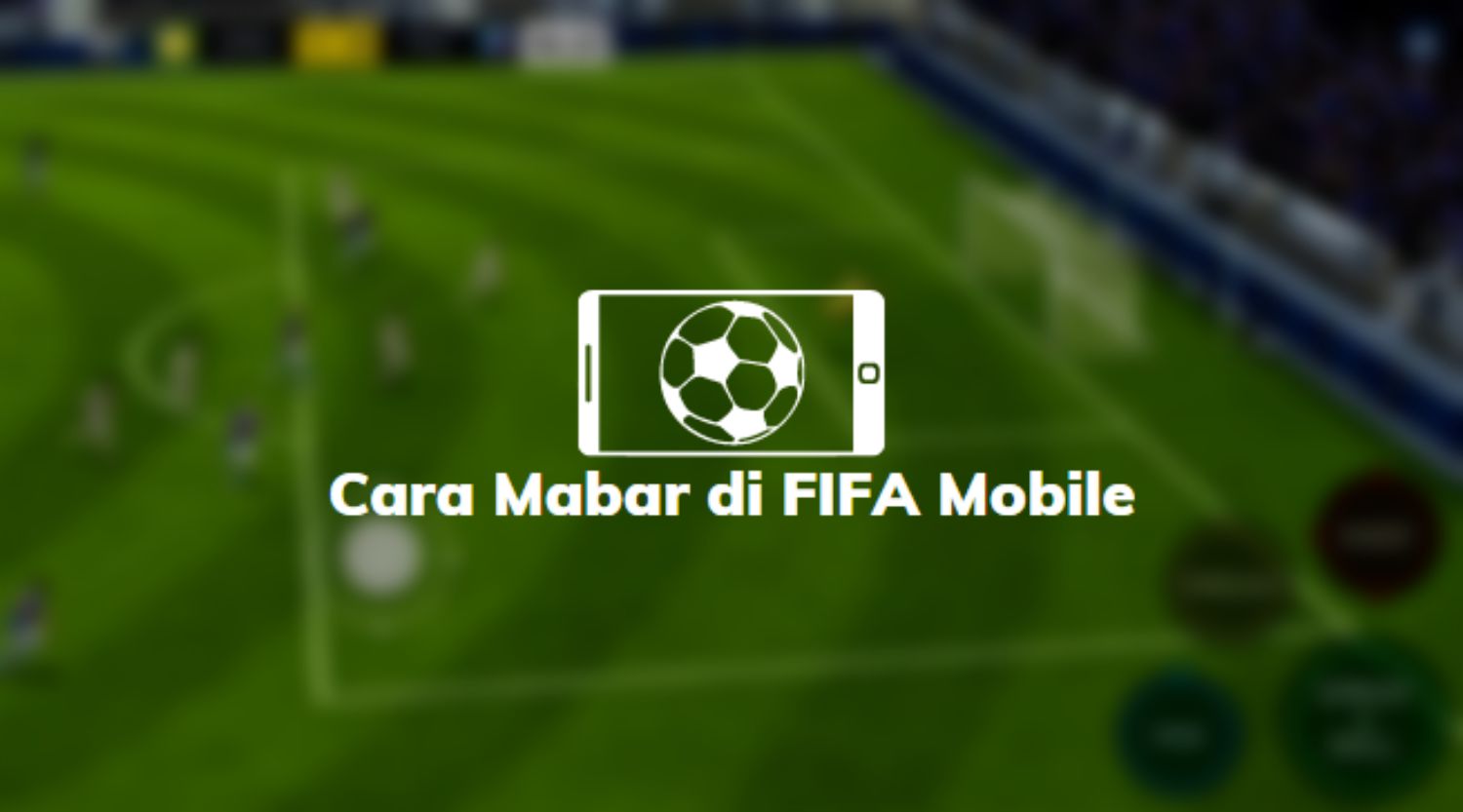 Cara Mabar di FIFA Mobile