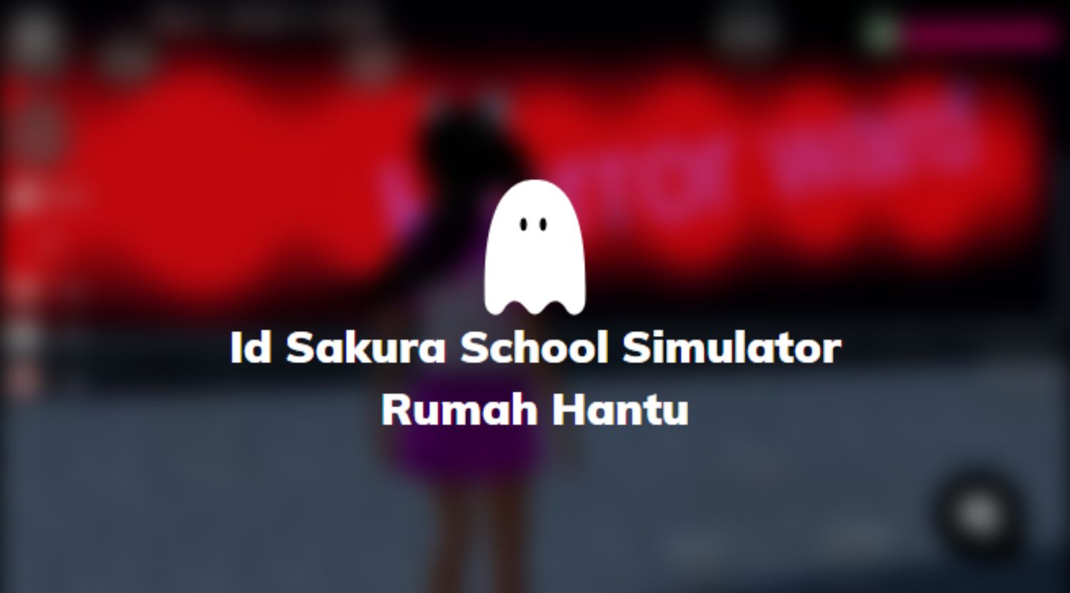 Id Sakura School Simulator Rumah Hantu