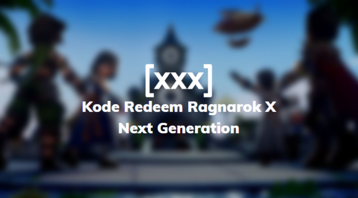 Kode Redeem Ragnarok X Next Generation