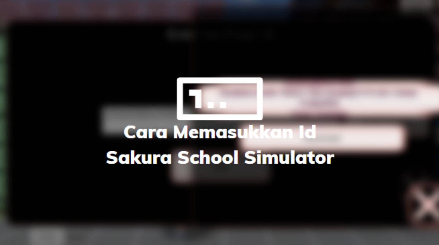 Cara Memasukkan Id Sakura School Simulator