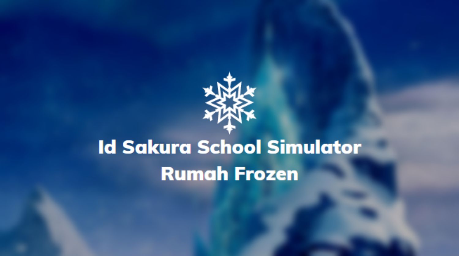 Id Sakura School Simulator Rumah Frozen