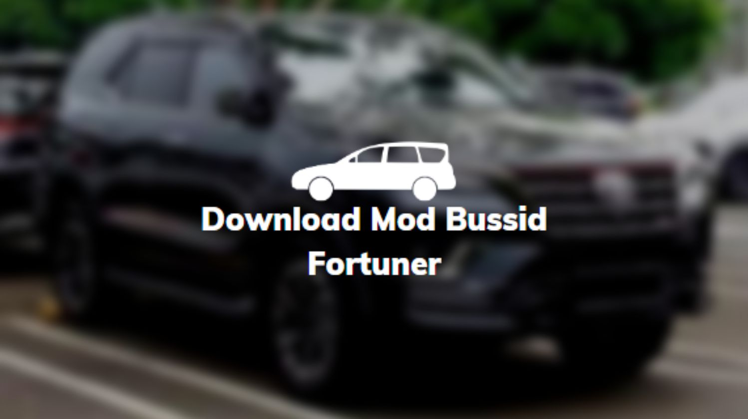 Download Mod Bussid Fortuner