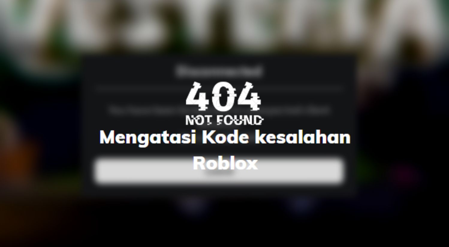 Mengatasi Kode kesalahan Roblox