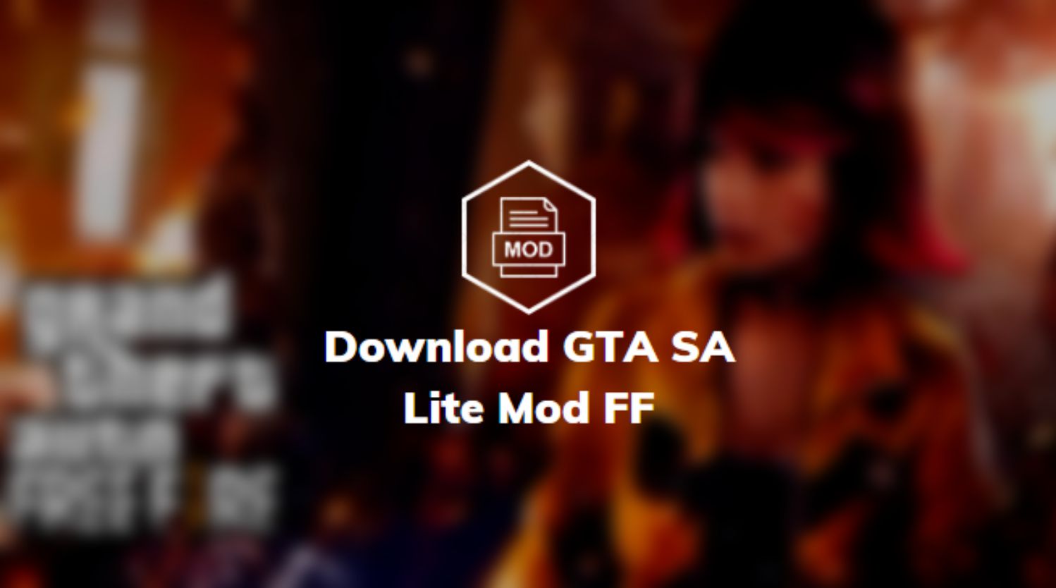 Download GTA SA Lite Mod FF