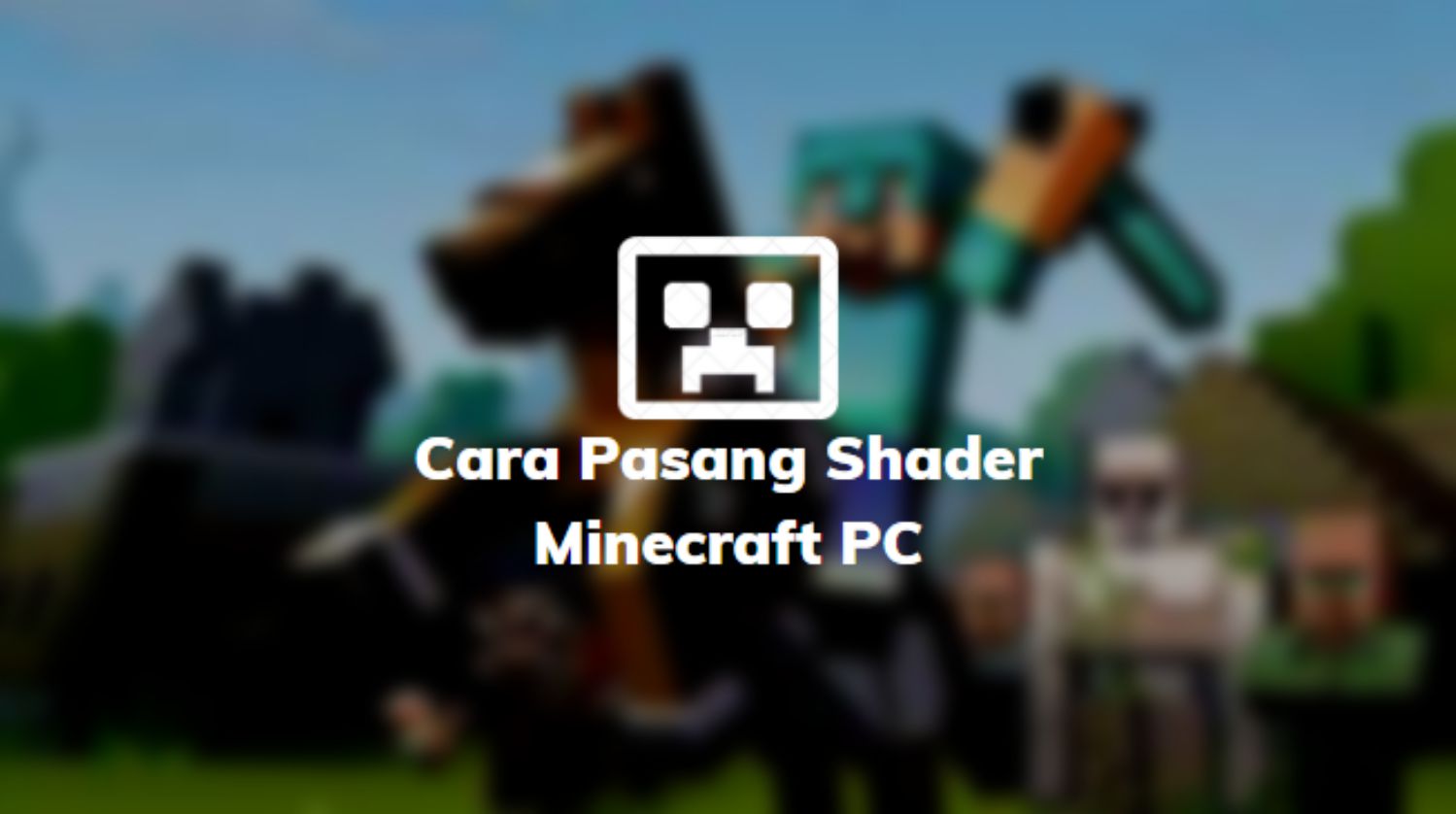 Cara Pasang Shader Minecraft PC