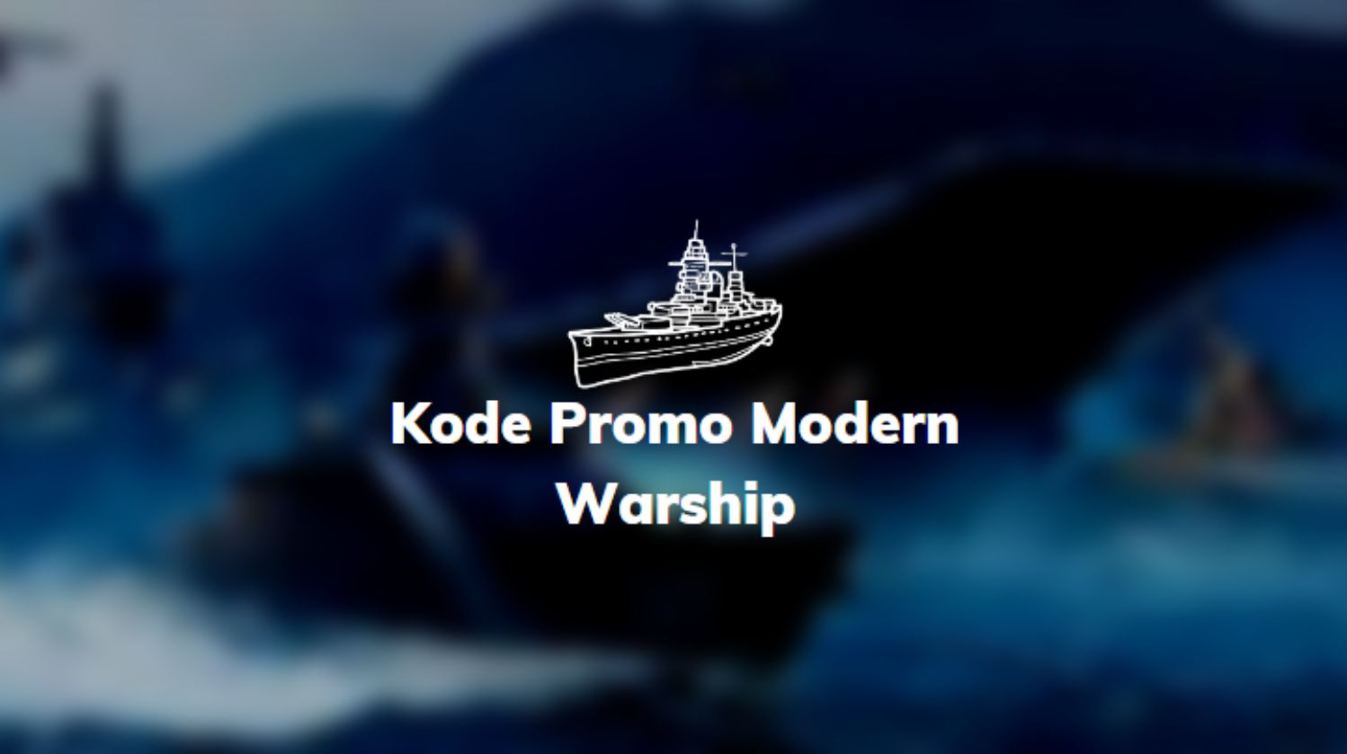 Kode Promo Modern Warship