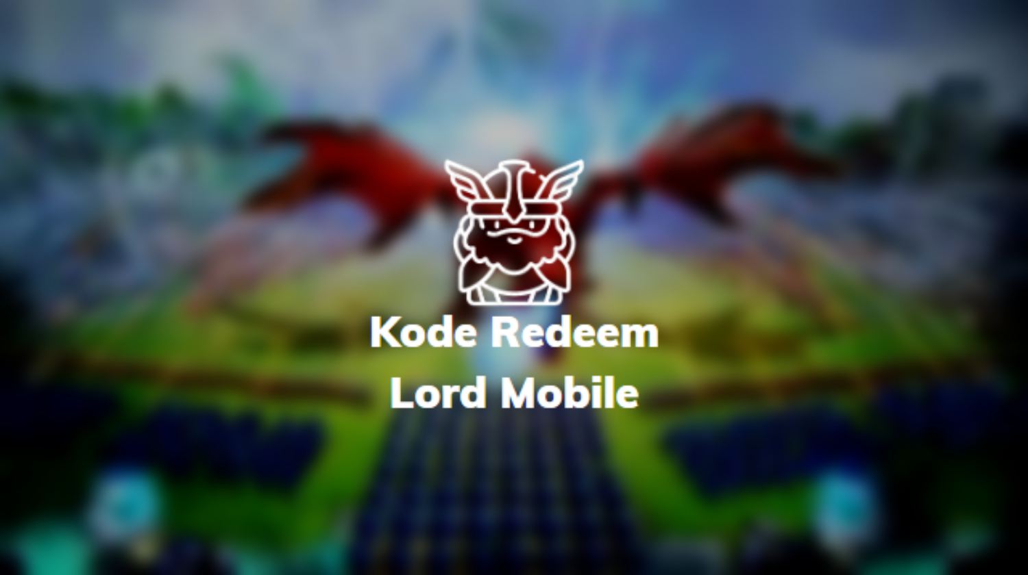 Kode Redeem Lord Mobile