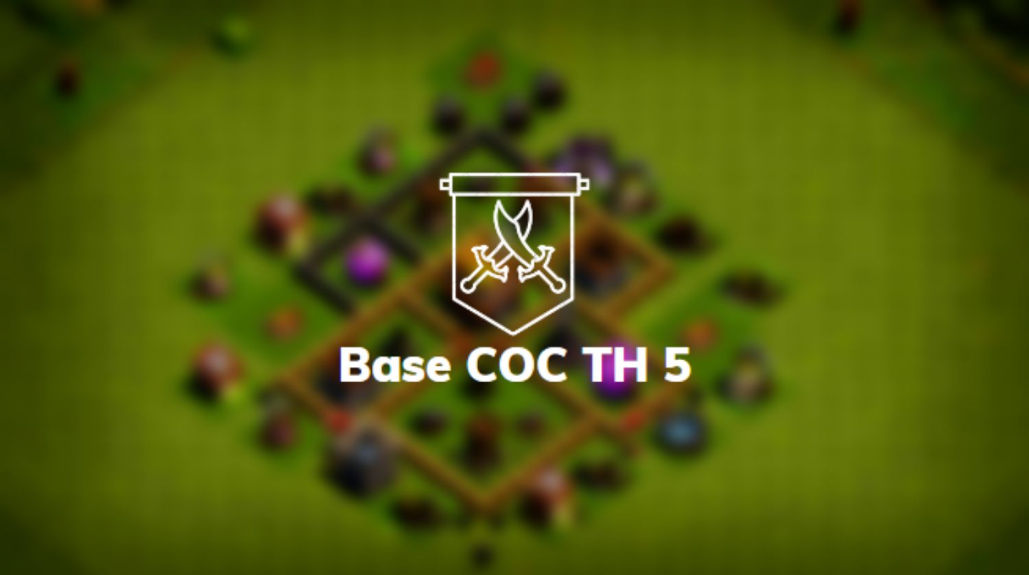 Base COC TH 5