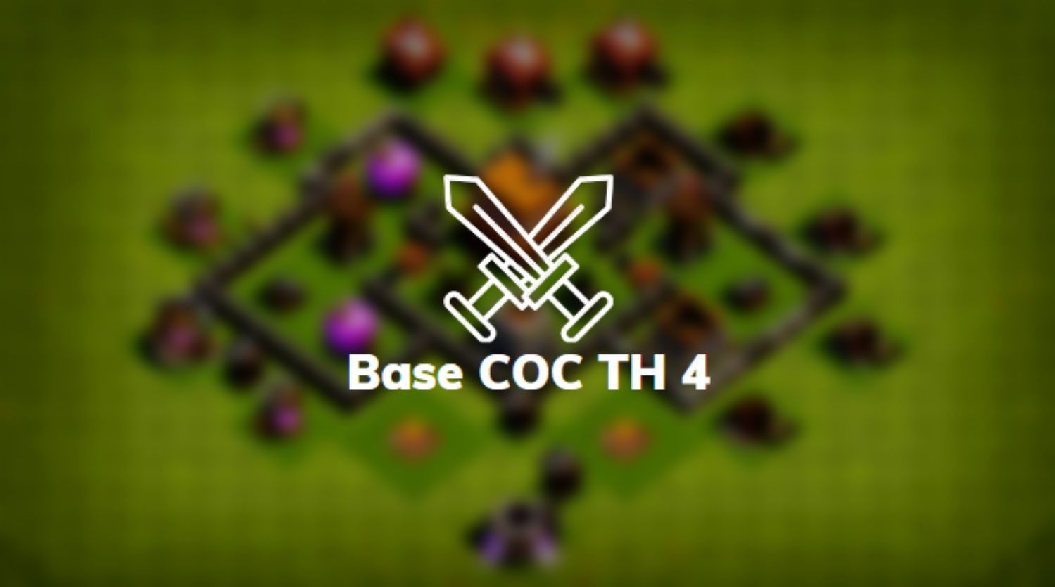 Base COC TH 4