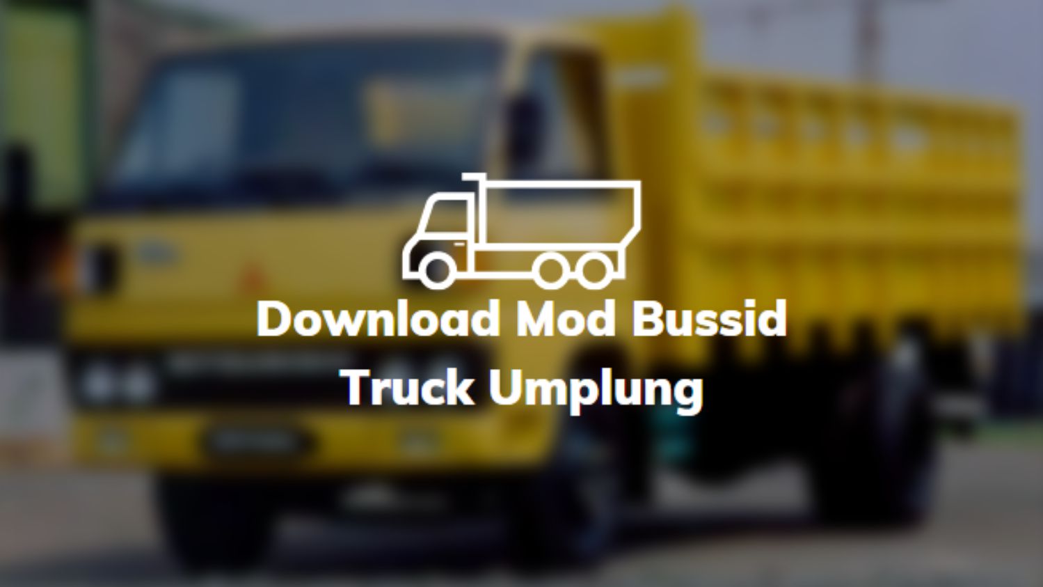 Download Mod Bussid Truck Umplung
