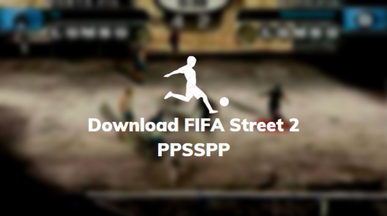 Download FIFA Street 2 PPSSPP