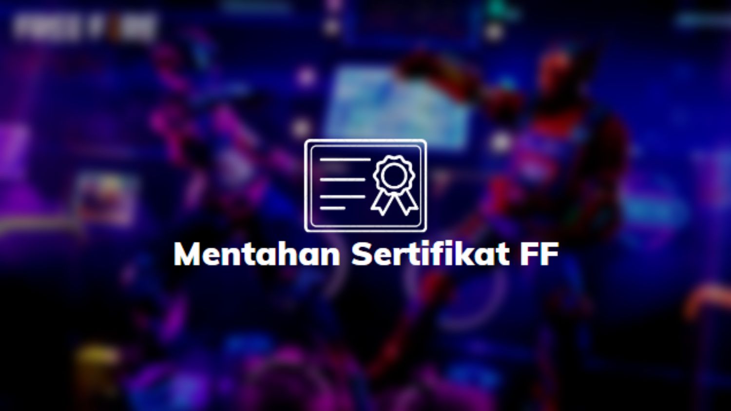 Mentahan Sertifikat FF