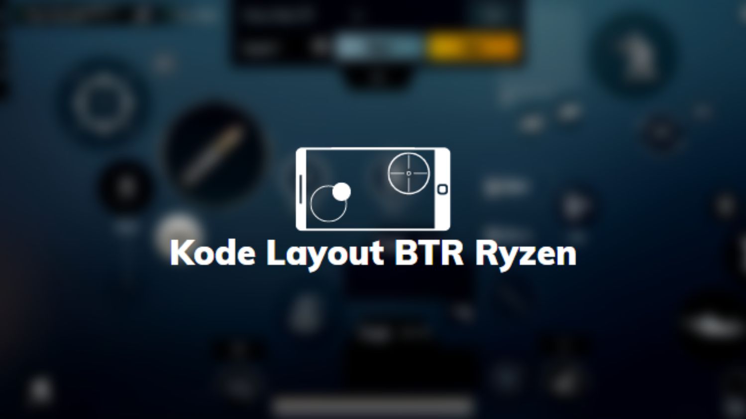 Kode Layout BTR Ryzen