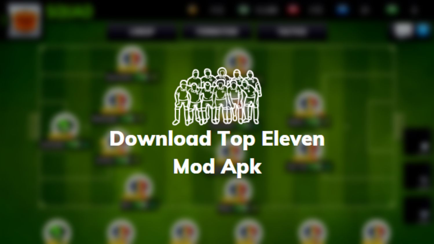 Download Top Eleven Mod Apk