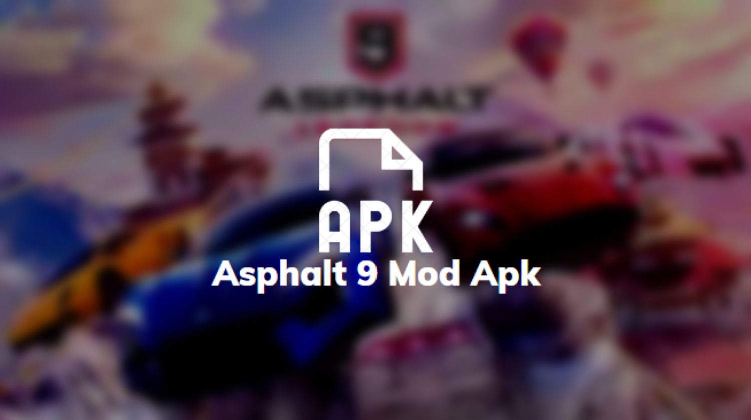 Asphalt 9 Mod Apk