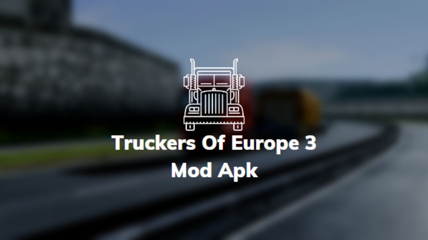 Truckers Of Europe 3 Mod Apk