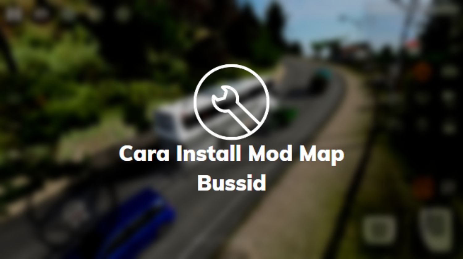 Cara Install Mod Map Bussid