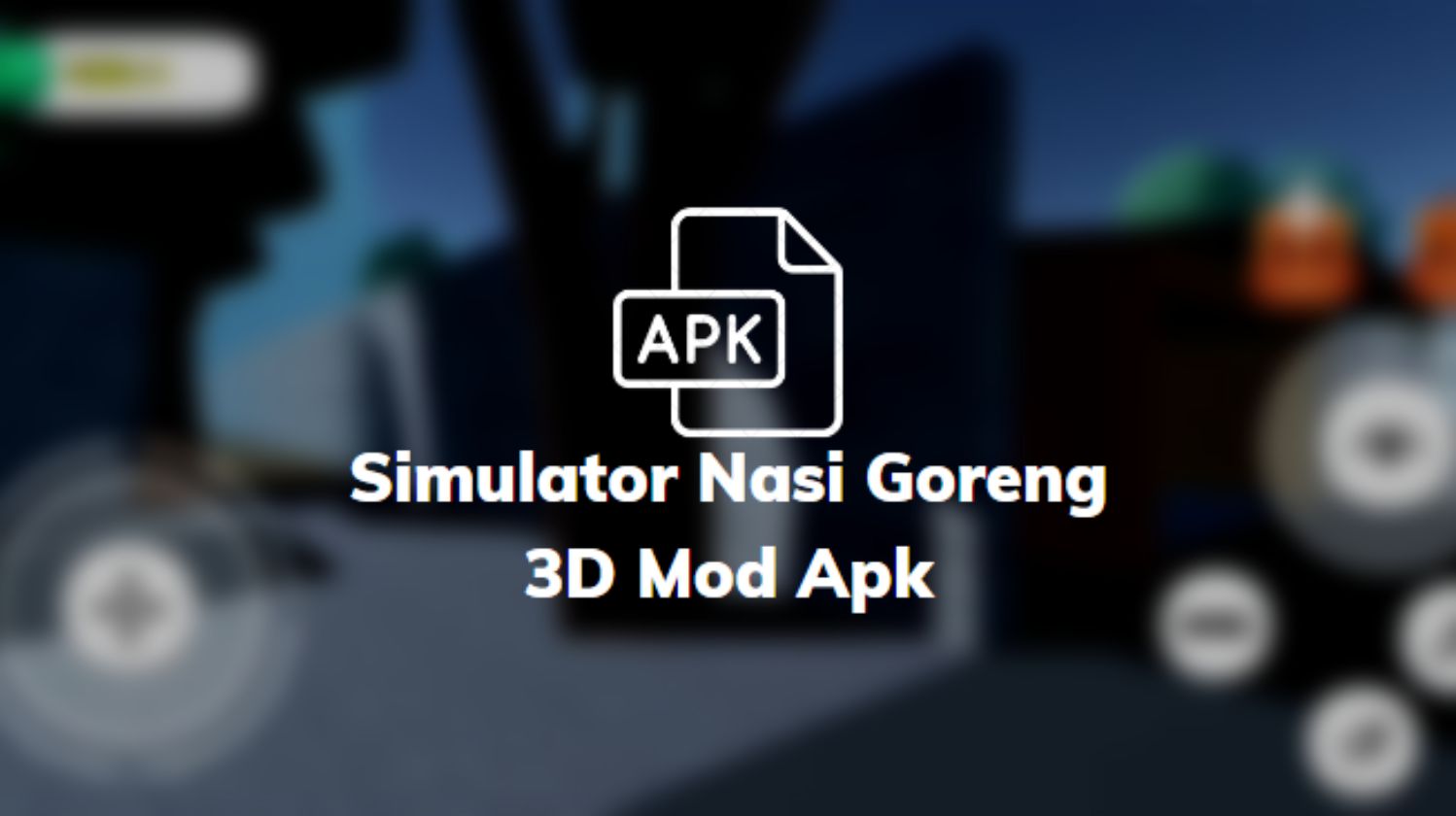 Simulator Nasi Goreng 3D Mod Apk