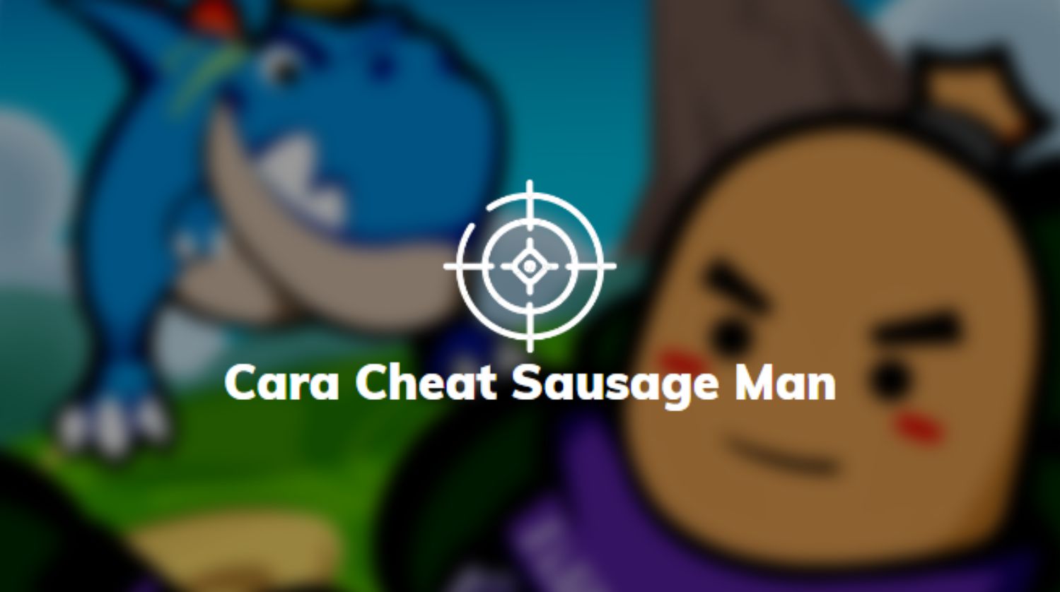 Cara Cheat Sausage Man