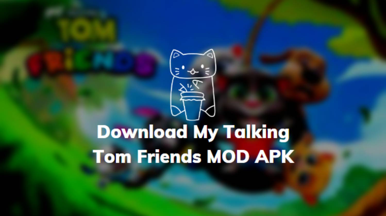 Download My Talking Tom Friends MOD APK