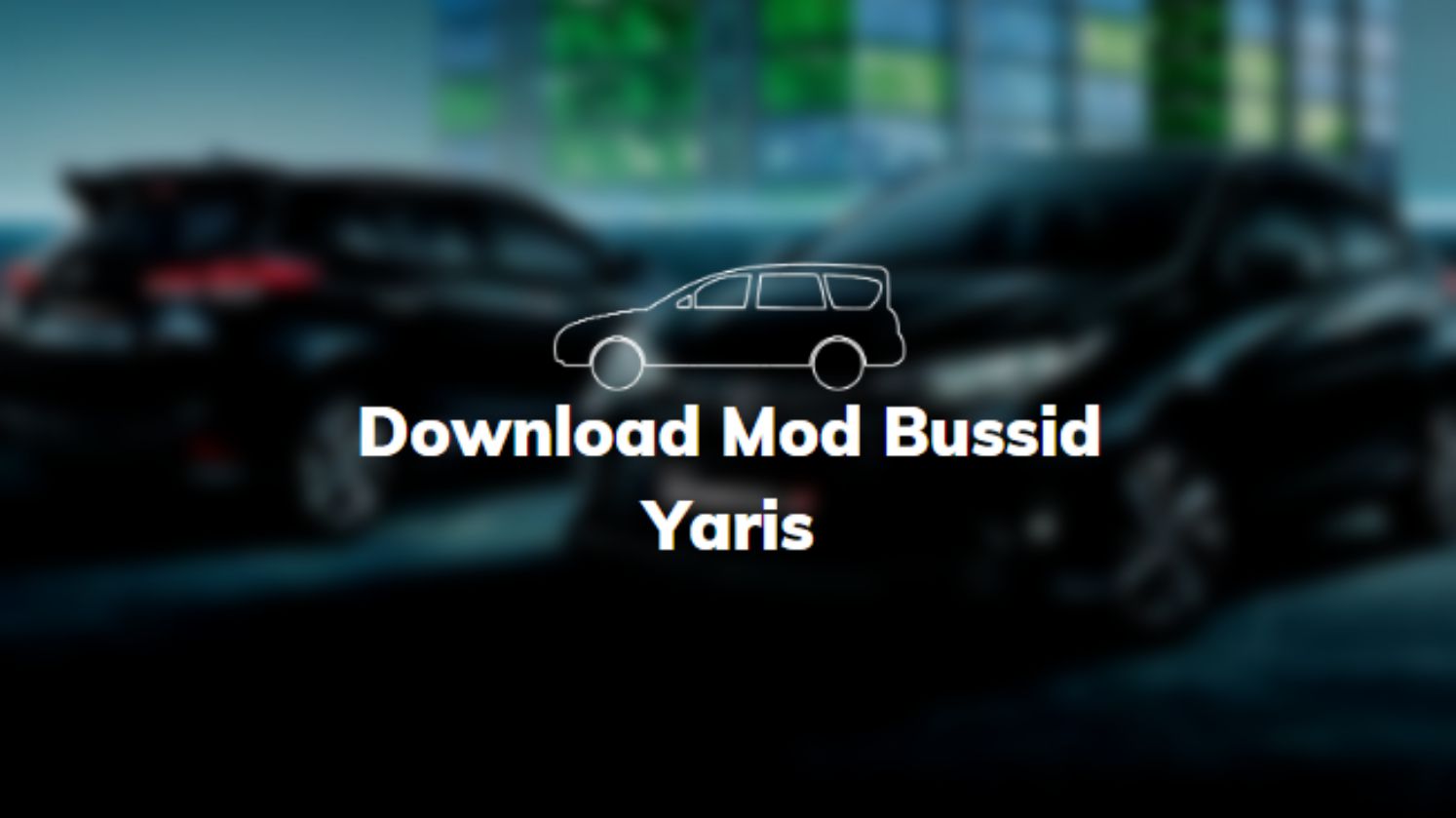Download Mod Bussid Yaris
