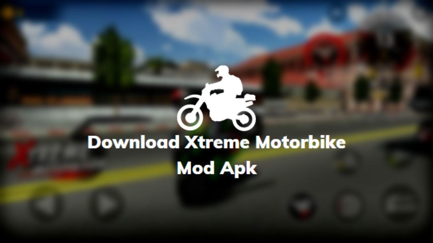 Download Xtreme Motorbike Mod Apk