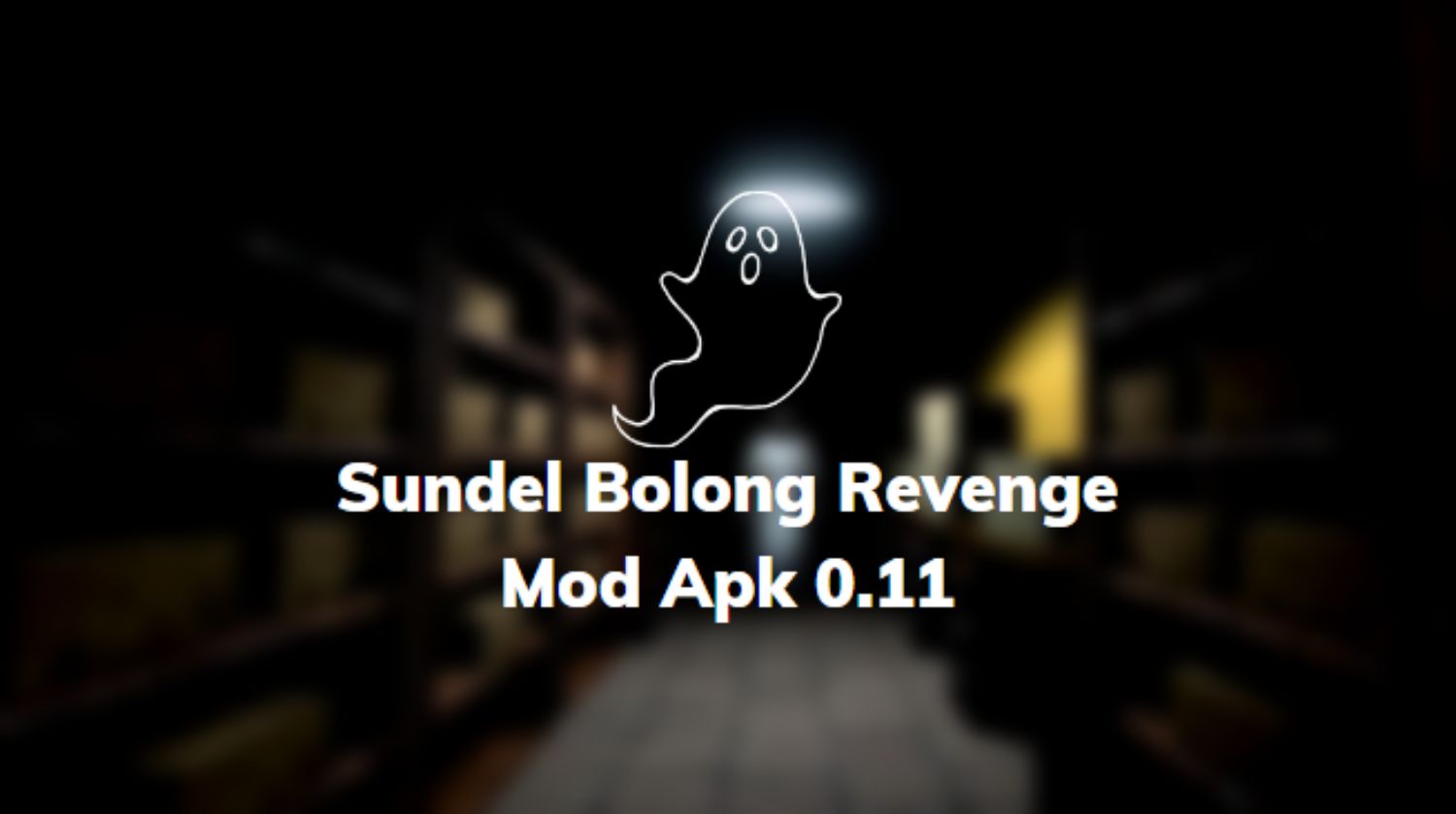Sundel Bolong Revenge Mod Apk 0.11