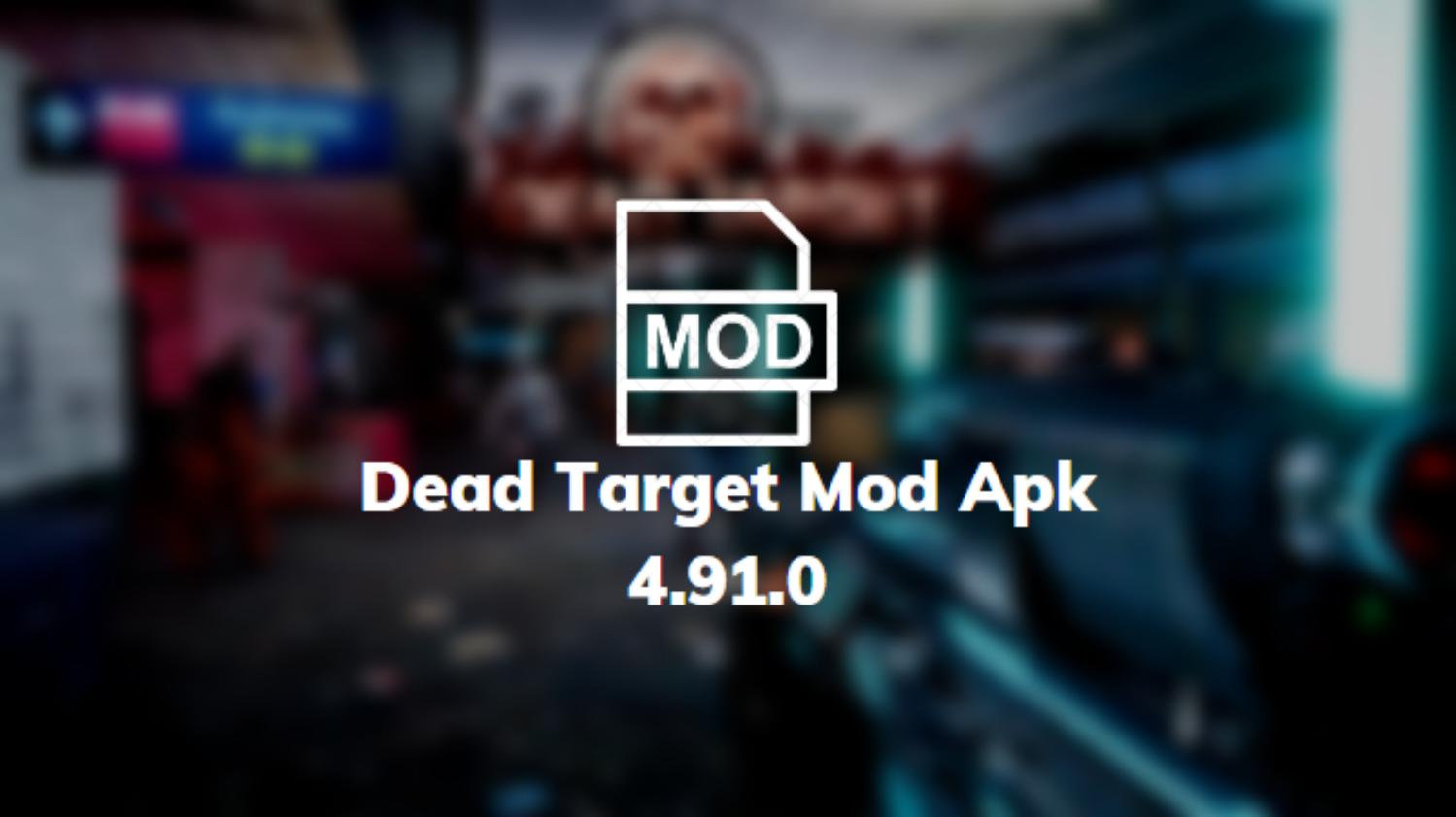 Dead Target Mod Apk