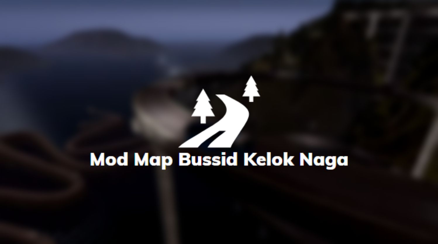 Mod Map Bussid Kelok Naga