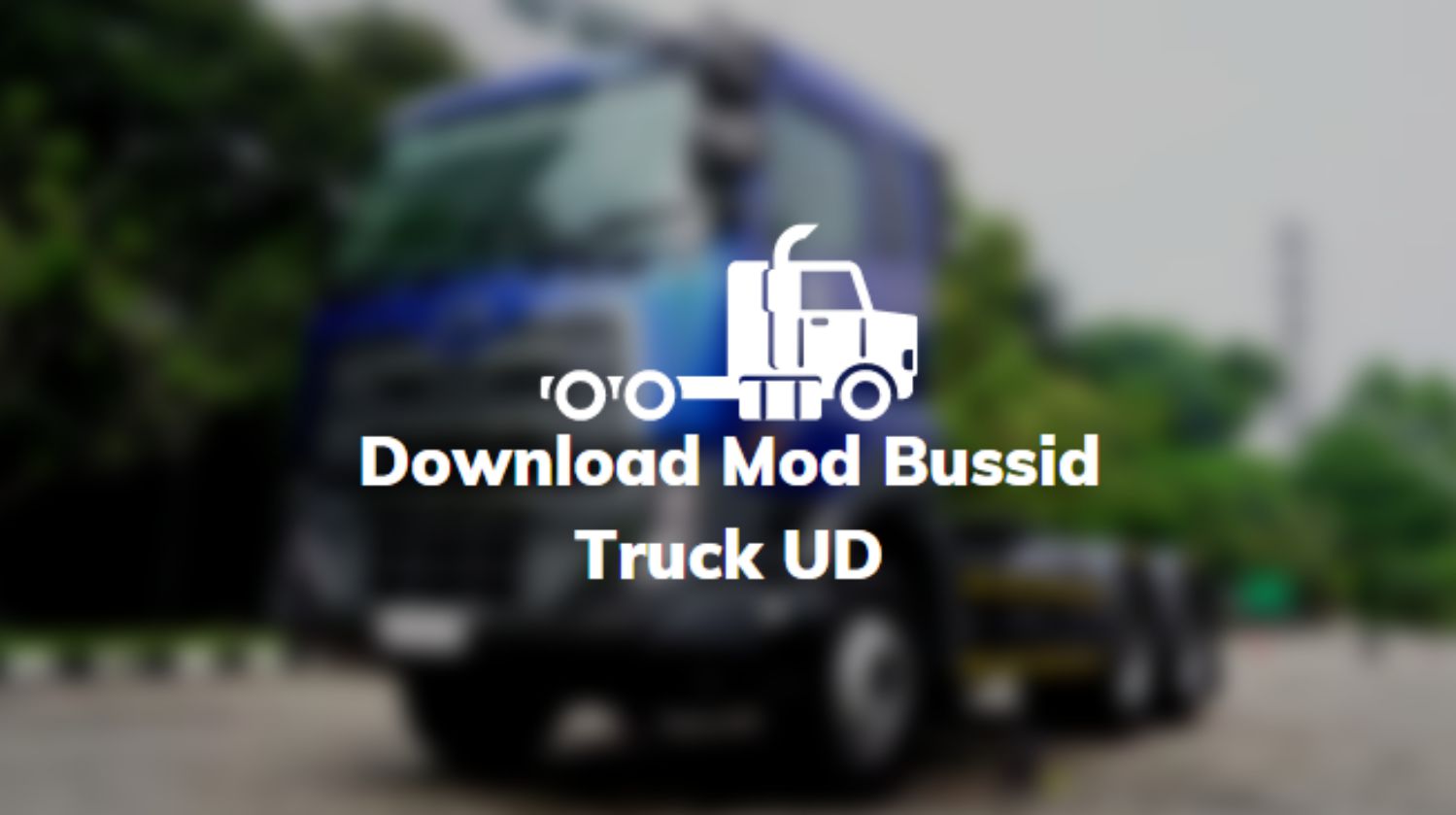 Download Mod Bussid Truck UD