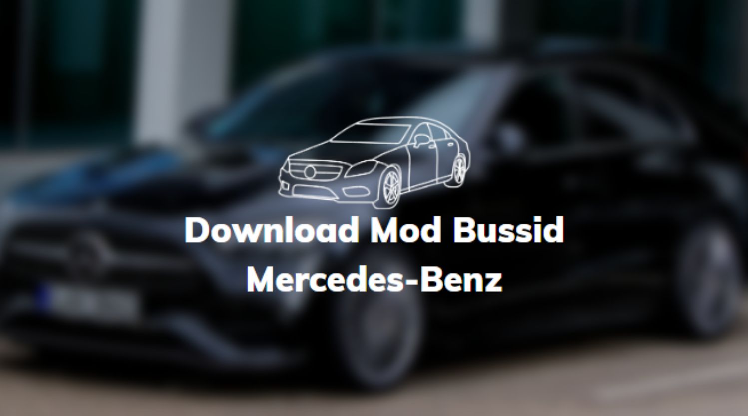 Download Mod Bussid Mercedes-Benz