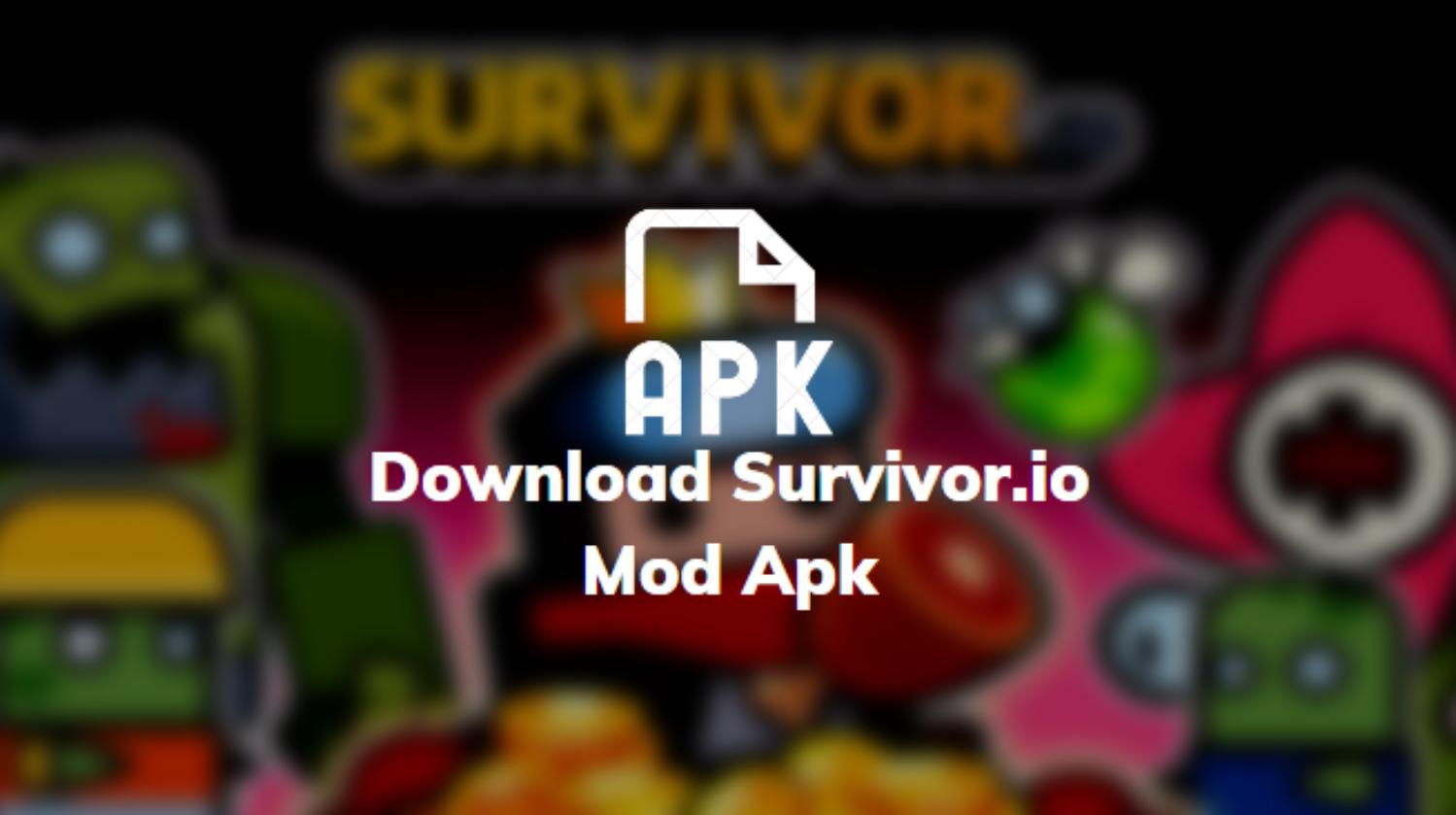 Download Survivor.io Mod Apk