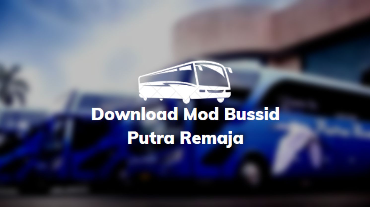 Download Mod Bussid Putra Remaja