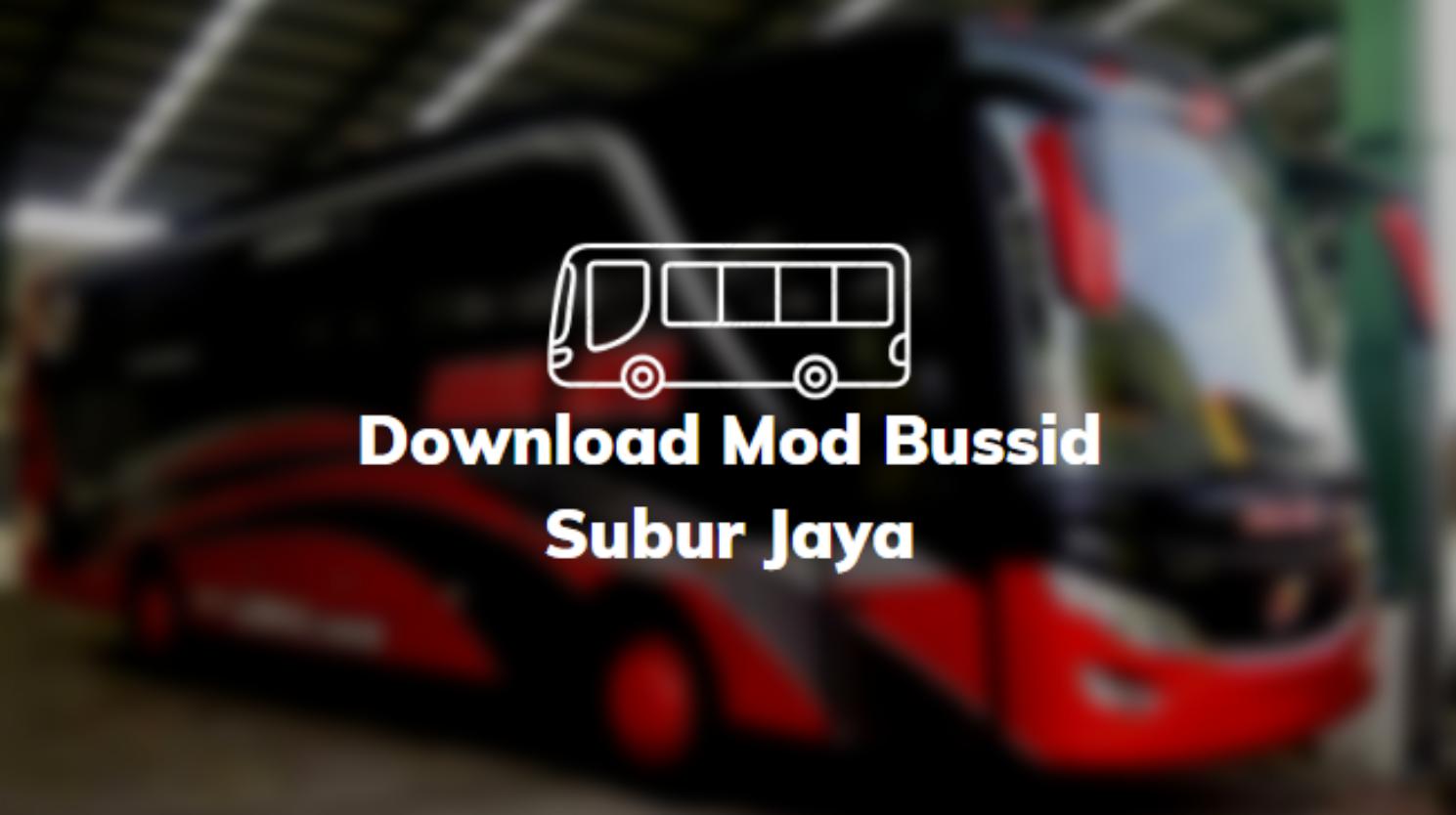 Download Mod Bussid Subur Jaya