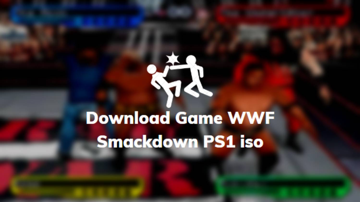 Download Game WWF Smackdown PS1 iso