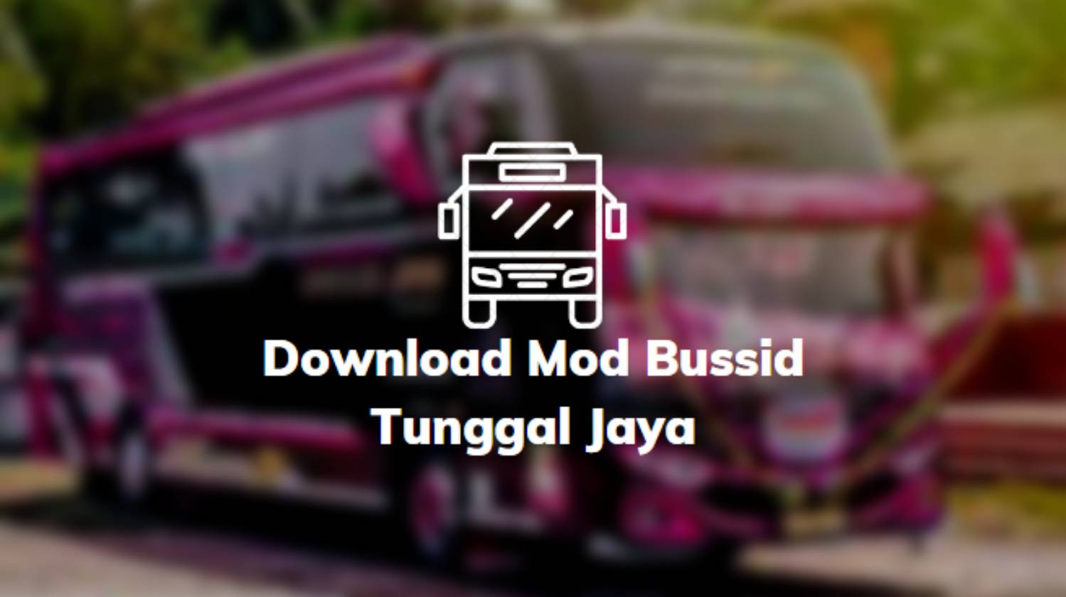 Download Mod Bussid Tunggal Jaya