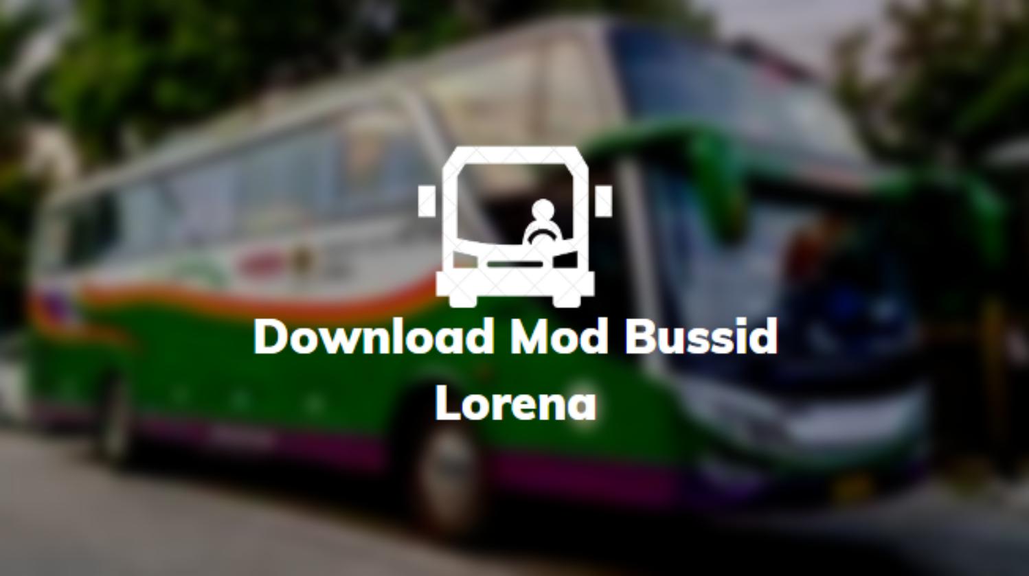 Download Mod Bussid Lorena