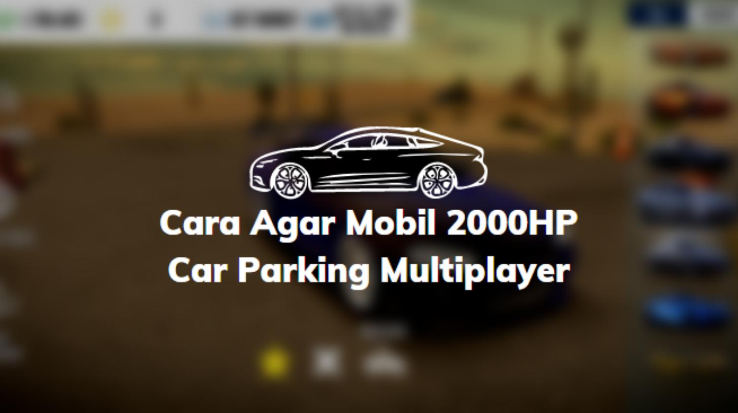Mobil 2000HP Car Parking Multiplayer