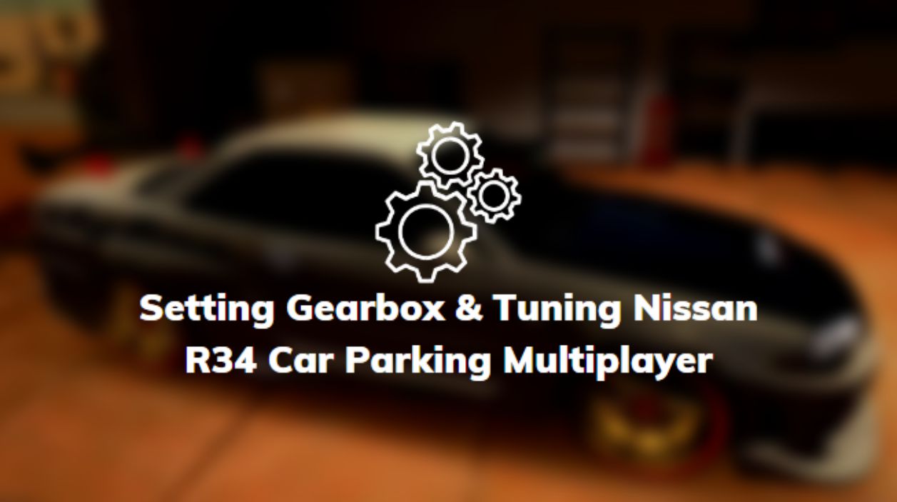 Setting Gearbox Nissan dan Tuning R34 CPM