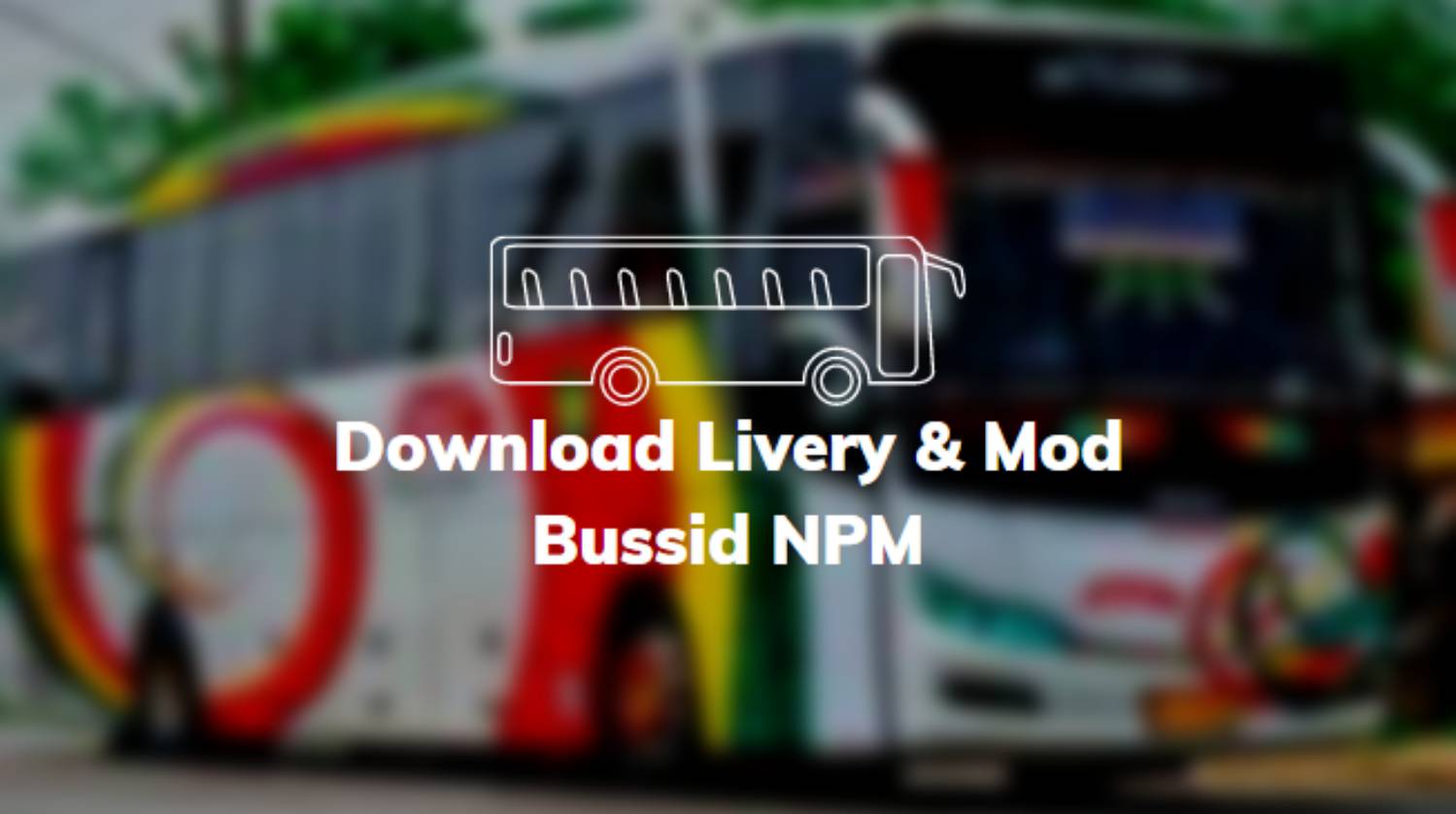 Download Livery & Mod Bussid NPM