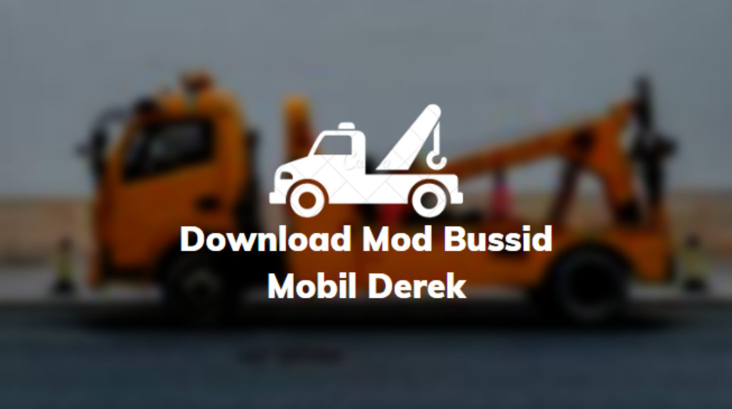 Download Mod Bussid Mobil Derek